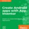 Oreilly Create Android apps with App Inventor