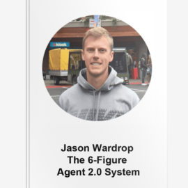 Jason Wardrop – The 6-Figure Agent 2.0 System Free Download