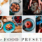 Food Presets for Lightroom Desktop & Mobile