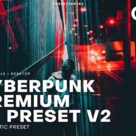 CreativeMarket – Cyberpunk Futuristic Lightroom 2 4552619