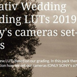 Kreativ Wedding Grading LUTs 2019 + Sony’s cameras settings Free Download