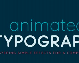 Animated Typography in After Effects: Layering Simple Effects for a Complex Look