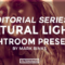 Editorial Series: Natural Light Lightroom Presets by Mark Binks