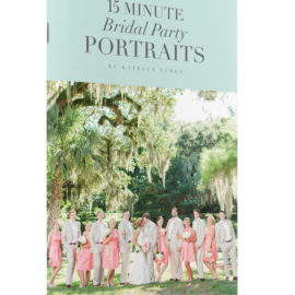 15 MINUTE BRIDAL PARTY PORTRAITS MINI-GUIDE