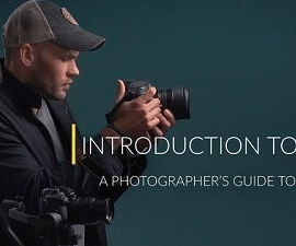 Fstoppers – Intro to Video: A Photographer’s Guide to Filmmaking