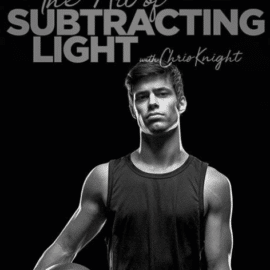 Chris Knight – The Art of Subtracting Light (Updated)