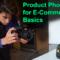 Product Photography for E-Commerce Basics Free Download