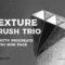 Texture Brush Trio Pack Free Download