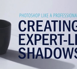 Photoshop Like a Professional – Creating Expert-Level Shadows