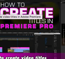 How to create video titles in Adobe Premiere Free Download