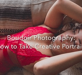 Boudoir Photography – Creative Portraits