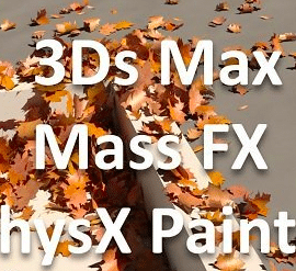 PhysXPainter v1.01 for 3dsmax 2013 to 2020 Free Download