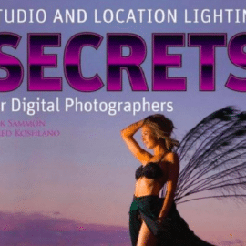 Studio and Location Lighting Secrets for Digital Photographers (Ebook + Video Tutorial)