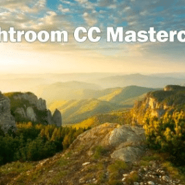 Lightroom CC Masterclass + 6 Case studies Free Download