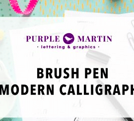 Brush Pen Modern Calligraphy – from basic strokes to adding flourishes