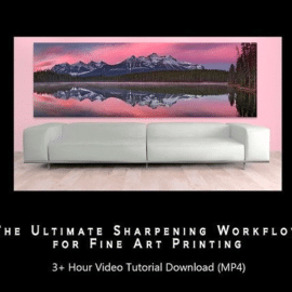 Mark Metternich – Ultimate Sharpening Workflow for Fine Art Printing