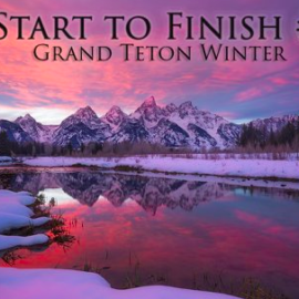 Chip Phillips – Start to Finish #1 “Grand Teton Winter”