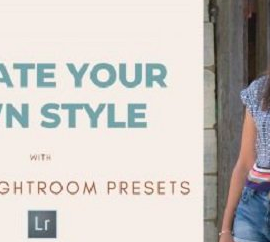 Create YOUR STYLE with Adobe Lightroom Presets // Digital Photography