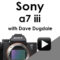 Sony a7iii Getting Started in Video