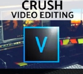 CRUSH Video Editing: Vegas Pro 17 Masterclass