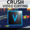 CRUSH Video Editing: Vegas Pro 17 Masterclass