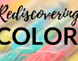 Rediscovering Color: A Fresh Approach for Watercolor, Gouache, Acrylic, & Oil