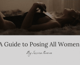 DoMore Photographers – A Guide to Posing for All Women by Jessica Pereira