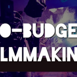 No Budget Filmmaking!