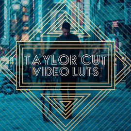 Taylor Cut Video LUTs Free Download