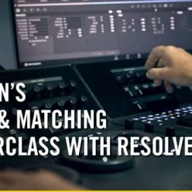 FXPHD – Looks and Matching Masterclass with Resolve