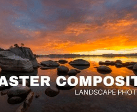 How to Compose Beautiful Photos Masterclass The Art of Landscape Photography