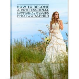 Fstoppers – How To Become a Professional Commercial Wedding Photographer