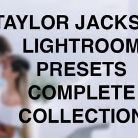 Taylor Jackson – Complete Presets 2020