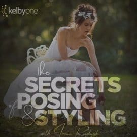 KelbyOne – The Secrets of Posing & Styling (Updated)