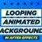 Looping Animated Backgrounds in After Effects