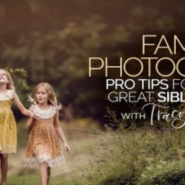 KelbyOne – Family Photography: Pro Tips for Getting Great Sibling Shots (Updated)