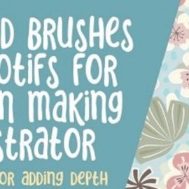 Layered Illustrator Brushes and Motifs – Techniques for Adding Depth and Interest To Pattern