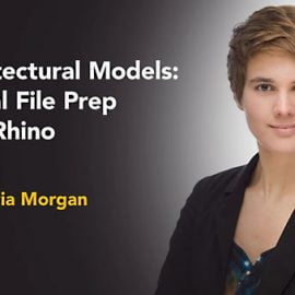 Lynda Architectural Models Digital File Prep with Rhino Free Download