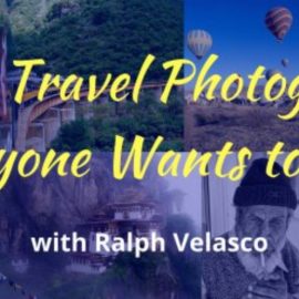 Make Travel Photography Everyone Wants to See