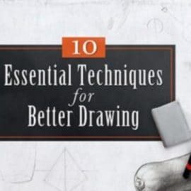 10 Essential Techniques for Better Drawing