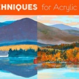 Bold Techniques for Acrylic Landscapes