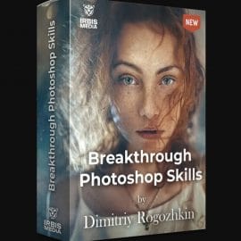 Dmitriy Rogozhkin – Breakthrough Photoshop Skills