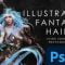 Hair Painting for Beginners: Fantasy Hair Illustration