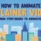 Intro to Motion Graphics: How to Animate Explainer Videos From Storyboard to Animation