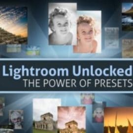 Lightroom Unlocked: The Power of Presets