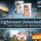 Lightroom Unlocked: The Power of Presets