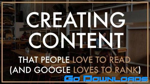 Creating Content That People Love to Read (and Google Loves to Rank) Free Download