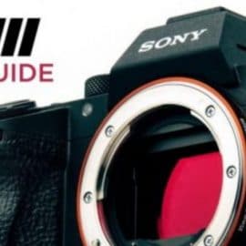 Dslr Video Shooter Academy – SONY A7 III VIDEO GUIDE