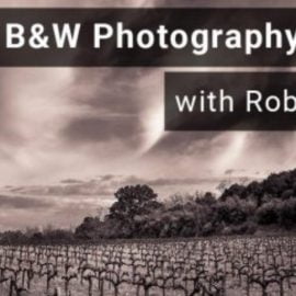 Fine Art B&W Photography: Capture & Edit stunning B&W Photographs