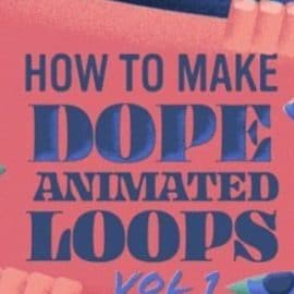 How to Make Dope Animated Loops Vol 1